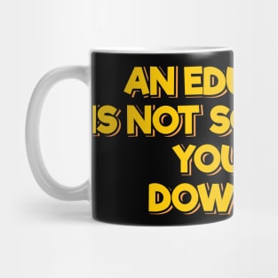 An Education is not Something You Can Download Mug